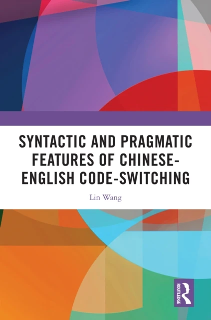Syntactic and Pragmatic Features of Chinese-English Code-switching