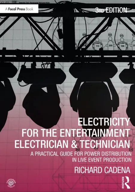 Electricity for the Entertainment Electrician & Technician