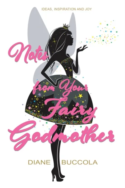Notes from Your Fairy Godmother