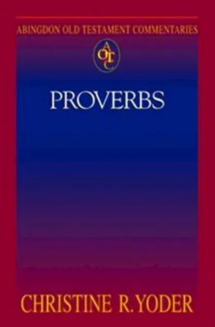 Abingdon Old Testament Commentaries: Proverbs