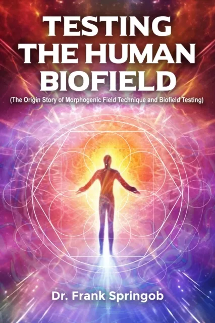 Testing The Human Biofield