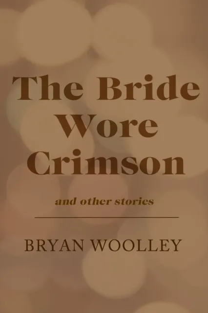 Bride Wore Crimson and Other Stories