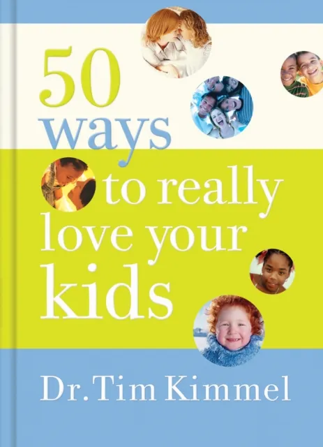 50 Ways to Really Love Your Kids
