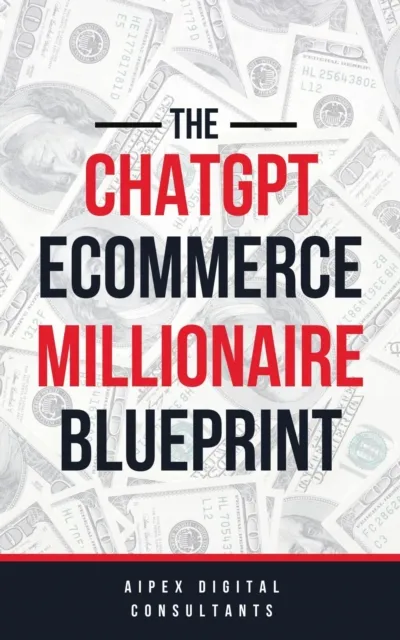 ChatGPT E-Commerce Millionaire Blueprint (GPT-5 2025 Edition)