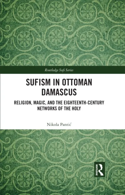 Sufism in Ottoman Damascus