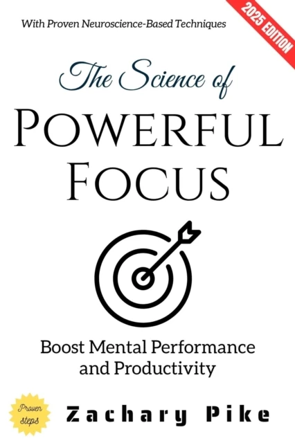 Science of Powerful Focus:
