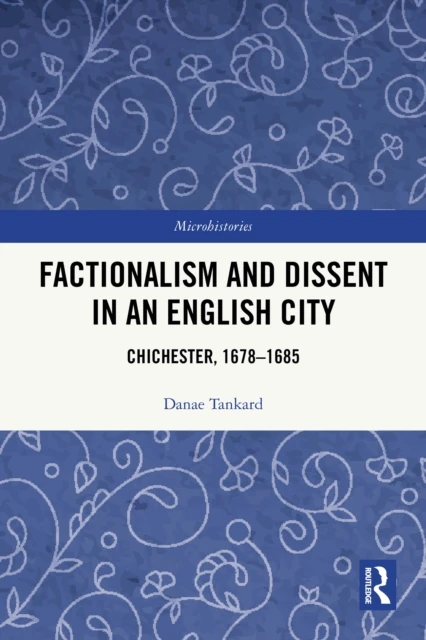 Factionalism and Dissent in an English City