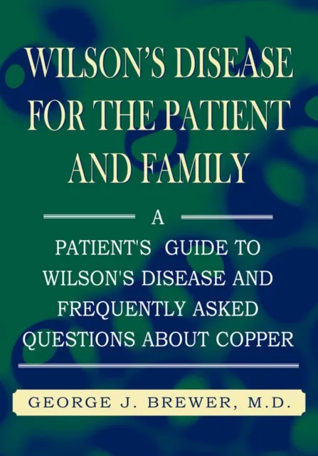 Wilson's Disease for the Patient and Family