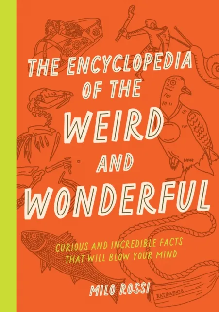 Encyclopedia of the Weird and Wonderful