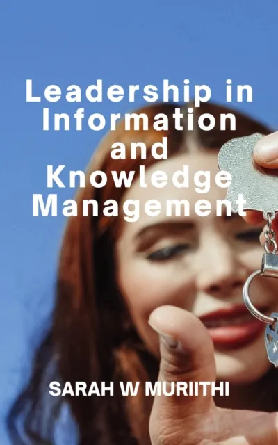 Leadership in Information and Knowledge Management