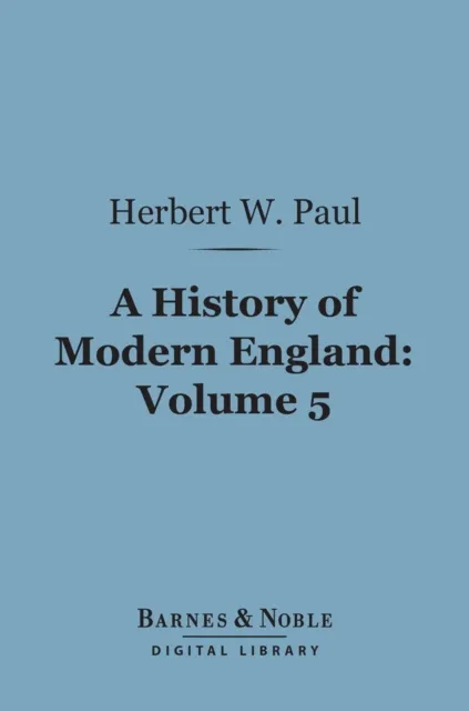 History of Modern England, Volume 5 (Barnes & Noble Digital Library)