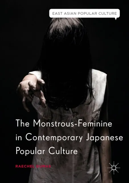 Monstrous-Feminine in Contemporary Japanese Popular Culture