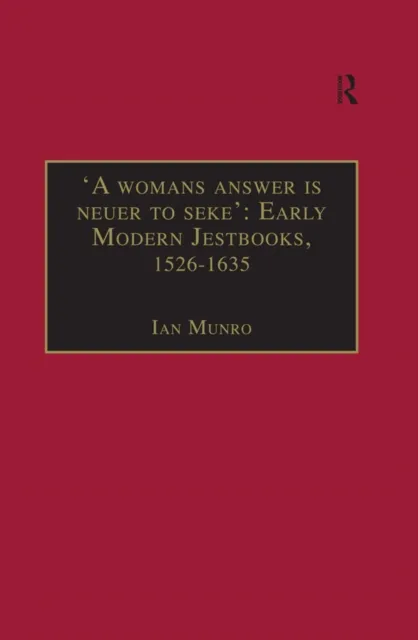 'A womans answer is neuer to seke': Early Modern Jestbooks, 1526-1635