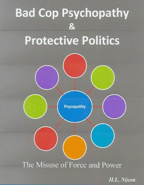 Bad Cop Psychopathy & Protective Politics