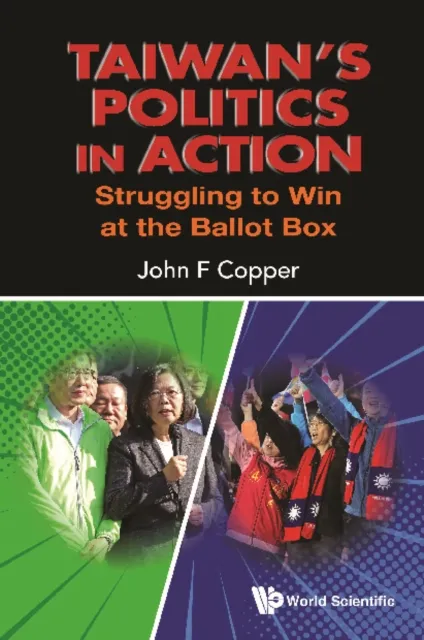 Taiwan's Politics In Action: Struggling To Win At The Ballot Box