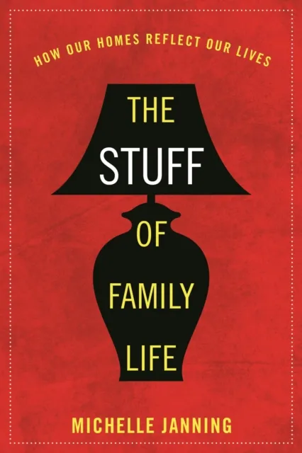 Stuff of Family Life