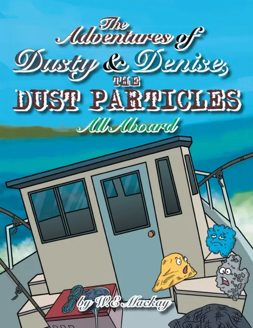 Adventures of Dusty and Denise, the Dust Particles