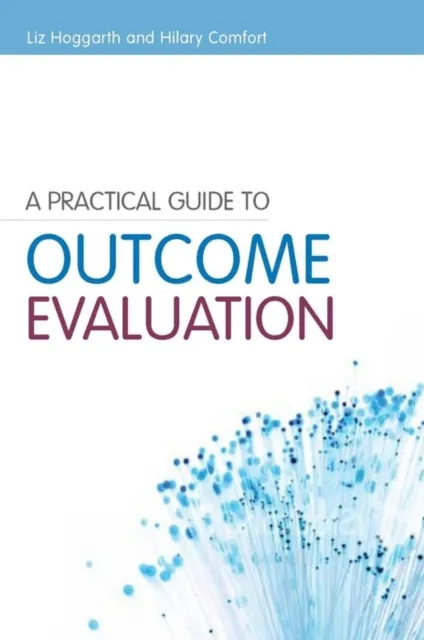 Practical Guide to Outcome Evaluation