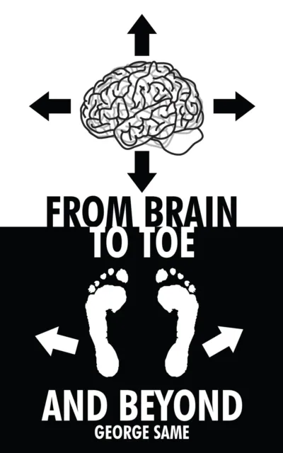 From Brain to Toe and Beyond