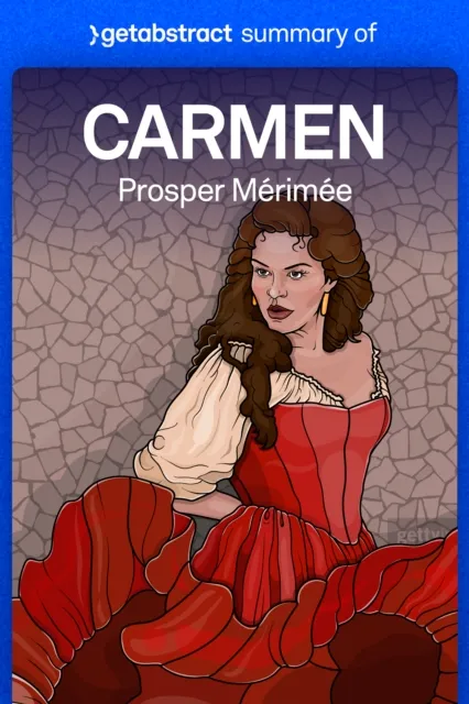 Summary of Carmen by Prosper Merimee