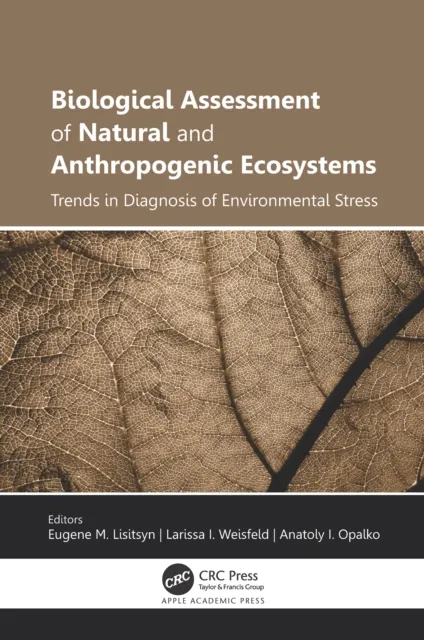 Biological Assessment of Natural and Anthropogenic Ecosystems