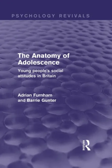 Anatomy of Adolescence (Psychology Revivals)