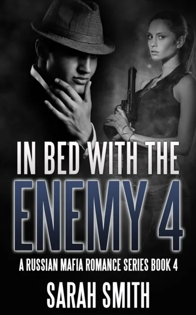 In Bed With The Enemy 4: A Russian Mafia Romance Series Book 4