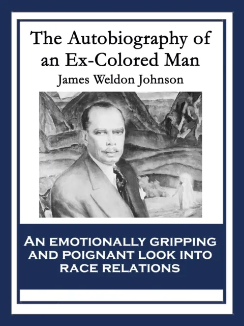 Autobiography of an Ex-Colored Man