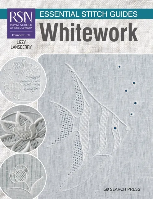 RSN Essential Stitch Guides: Whitework
