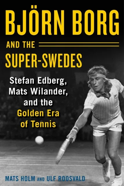 Bjorn Borg and the Super-Swedes