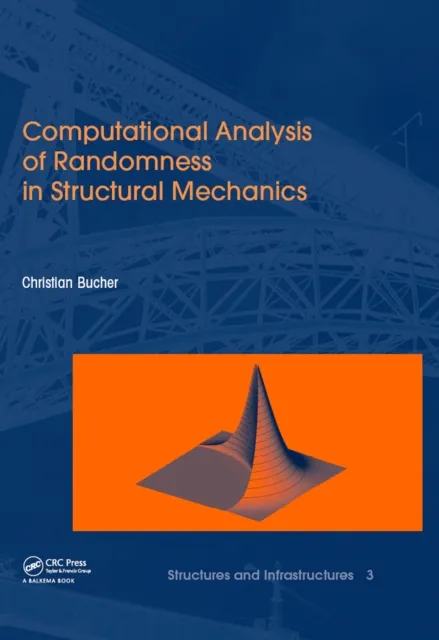 Computational Analysis of Randomness in Structural Mechanics