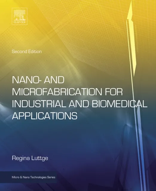 Nano- and Microfabrication for Industrial and Biomedical Applications