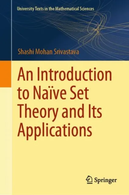 Introduction to Naive Set Theory and Its Applications
