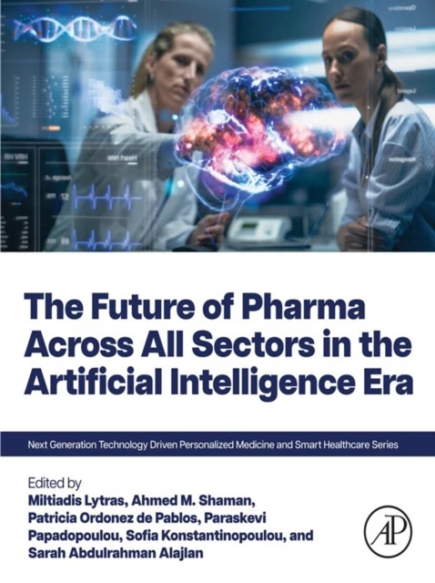 Future of Pharma Across All Sectors in the Artificial Intelligence Era