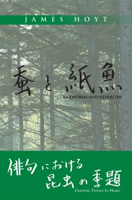 Silkworms and Silverfish