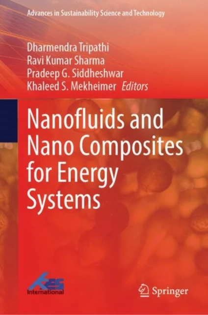 Nanofluids and Nano Composites for Energy Systems