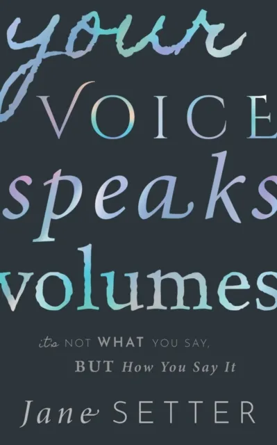 Your Voice Speaks Volumes