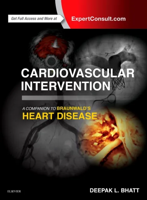 Cardiovascular Intervention: A Companion to Braunwald's Heart Disease E-Book