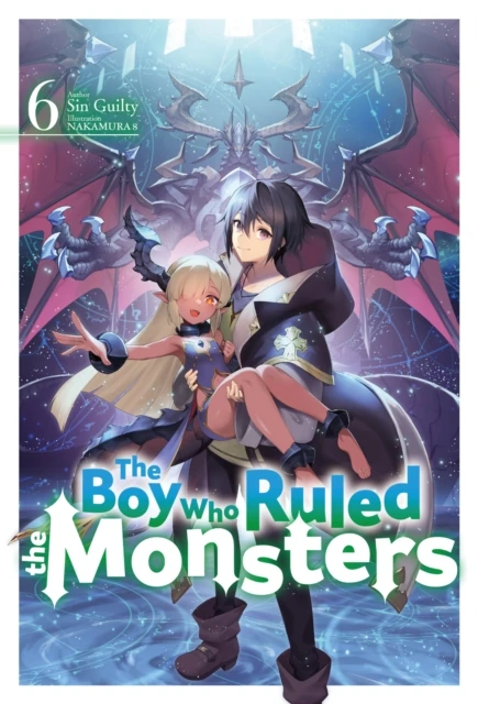 Boy Who Ruled the Monsters: Volume 6