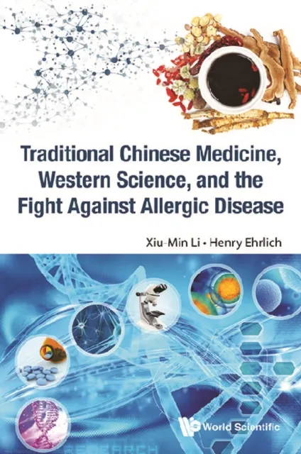 Traditional Chinese Medicine, Western Science, And The Fight Against Allergic Disease