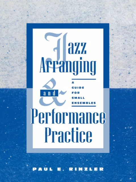 Jazz Arranging and Performance Practice