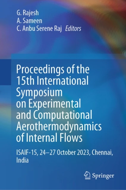 Proceedings of the 15th International Symposium on Experimental and Computational Aerothermodynamics of Internal Flows