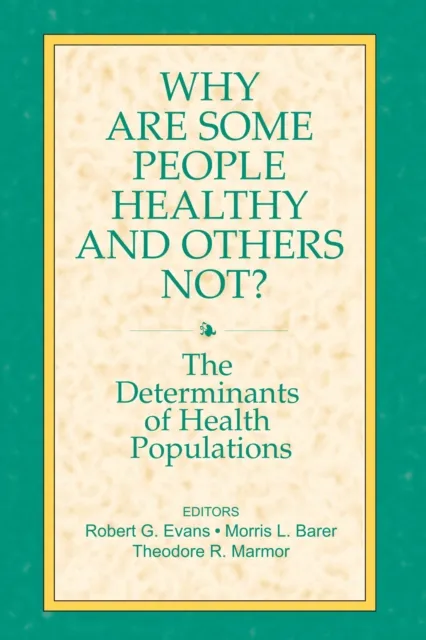 Why are Some People Healthy and Others Not?