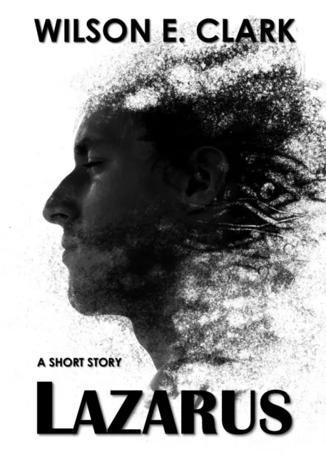 Lazarus (A Short Story)