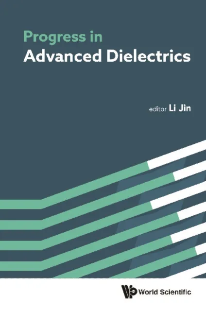 Progress In Advanced Dielectrics