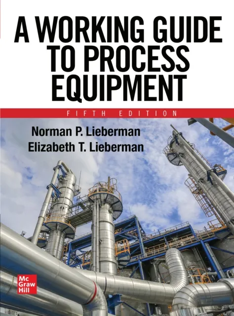 Working Guide to Process Equipment, Fifth Edition