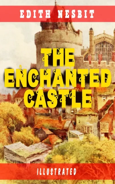 Enchanted Castle (Illustrated)
