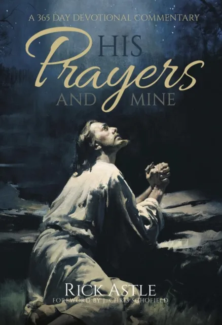 His Prayers and Mine : A 365 Day Devotional Commentary
