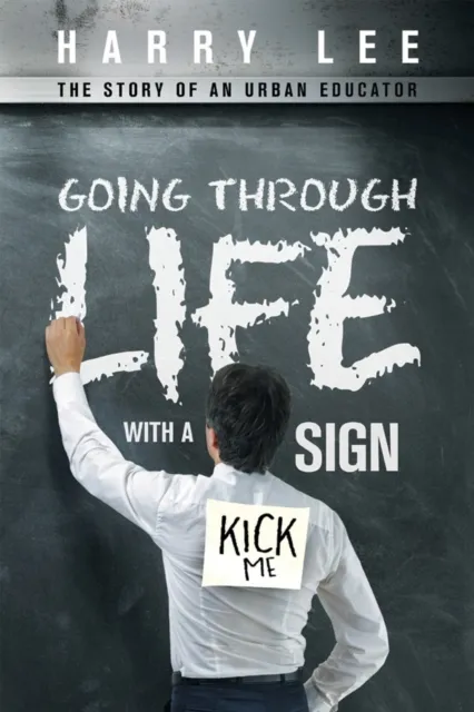 Going Through Life with a "Kick Me" Sign