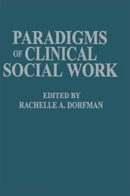Paradigms of Clinical Social Work